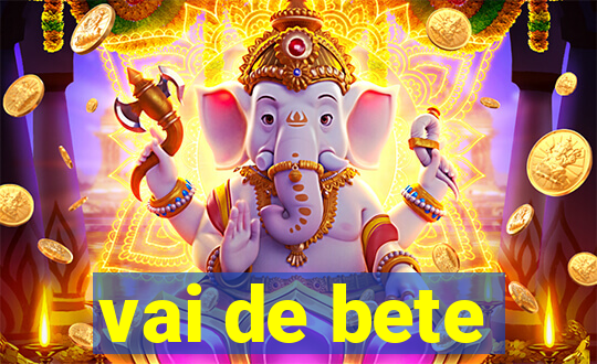 vai de bete